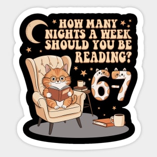 How Many Nights A Week Should You Be Reading 67 Meme Sticker